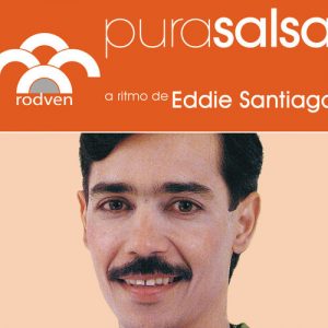 Eddie Santiago – Pura Salsa (2006)